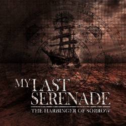 My Last Serenade : The Harbinger of Sorrow